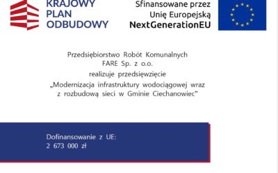 Zakończenie prac projektu pn. „Modernizacja infrastruktury wodociągowej wraz z rozbudową sieci w Gminie Ciechanowiec”